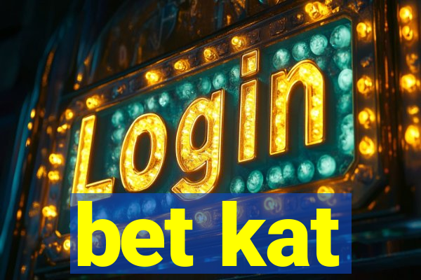 bet kat